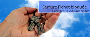 Serrure Fichet bloquée