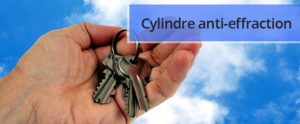Choisir son cylindre anti-effraction