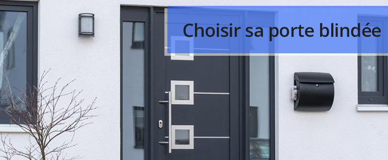 Comment choisir sa porte blindée ?